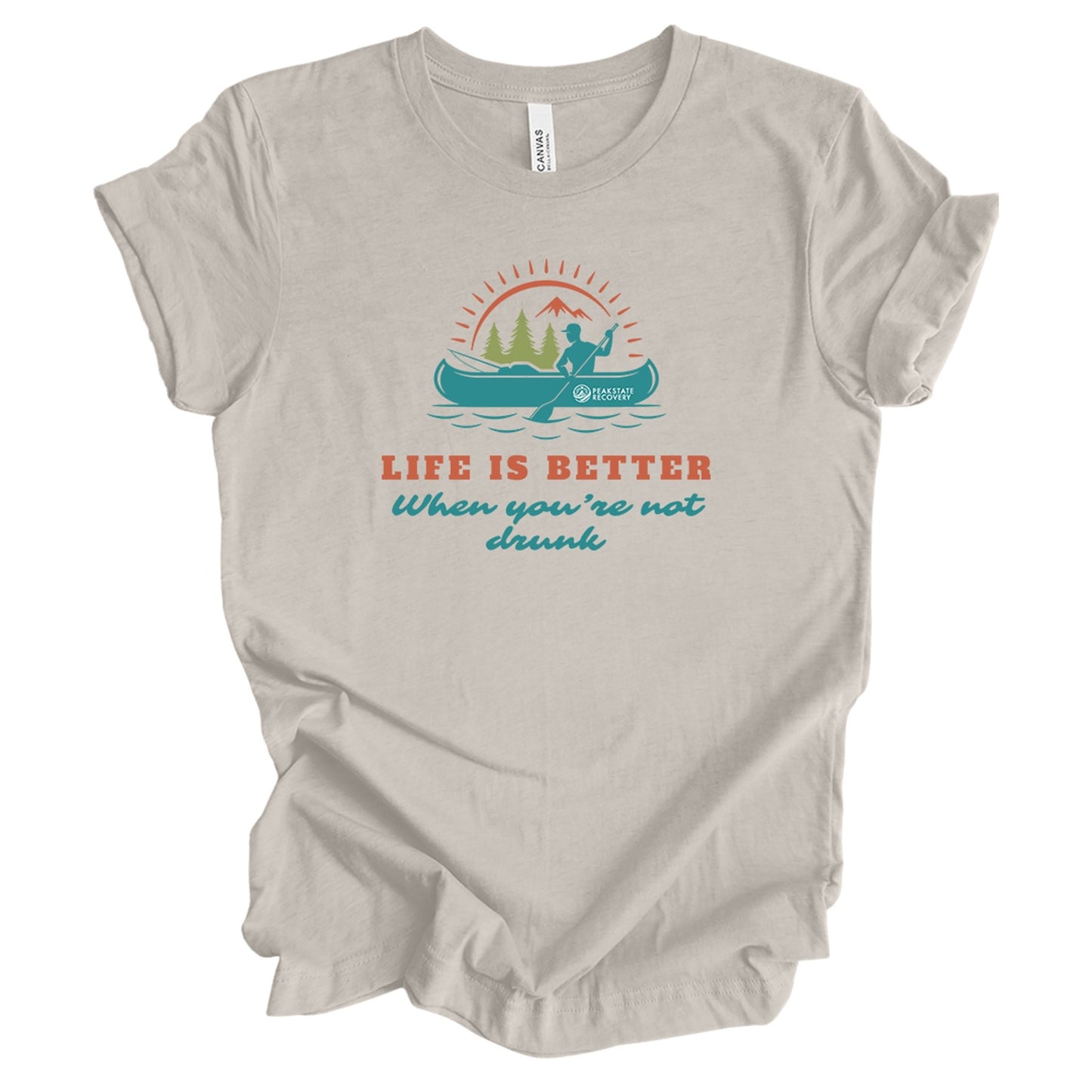 Life is Better | Recovery Unisex t-shirt - The Shop at Peak State Recovery