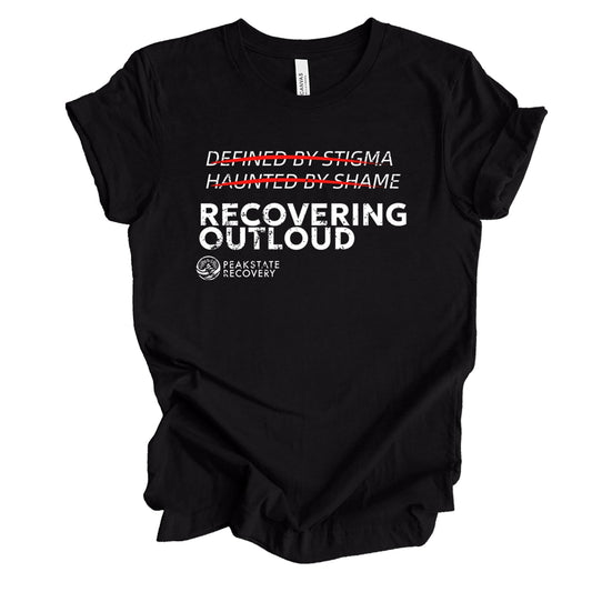 Recovering Outloud | Unisex t-shirt - The Shop at Peak State Recovery