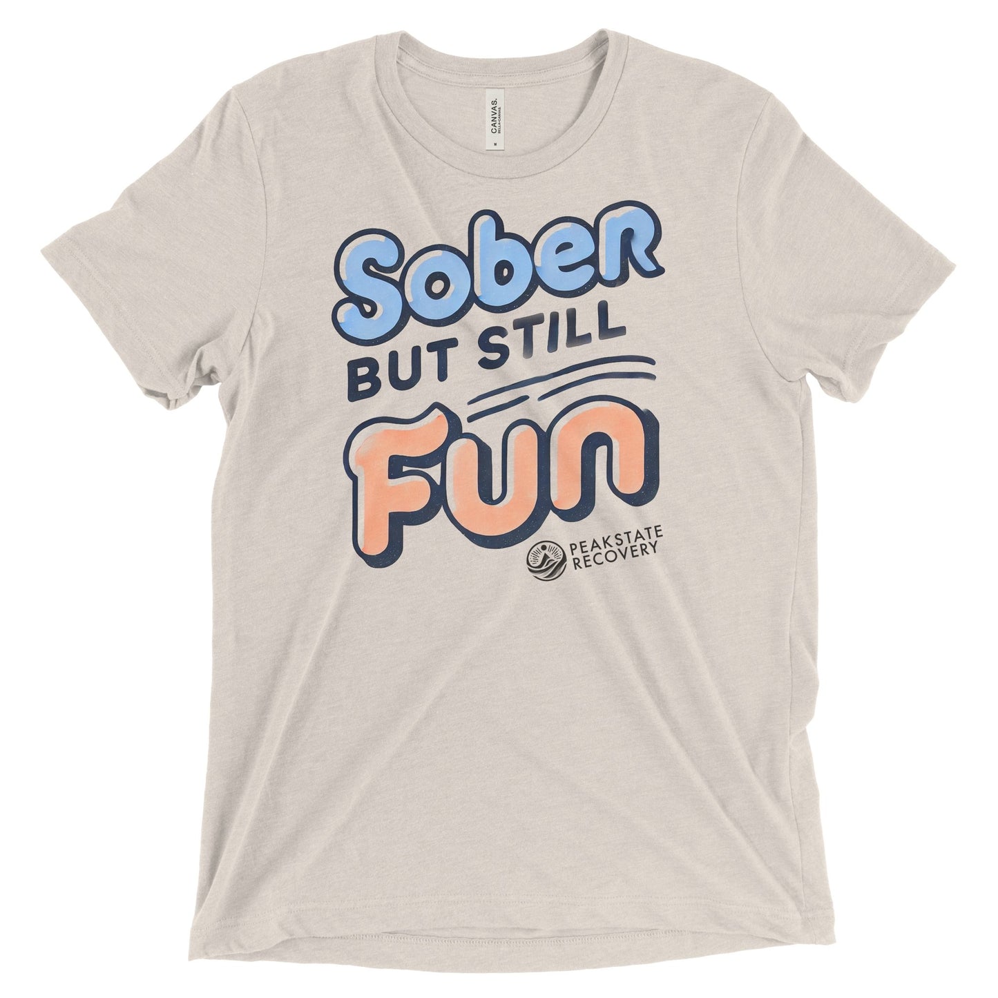 Sober but Still Fun | Unisex Tri - blend Tee - The Shop at Peak State Recovery